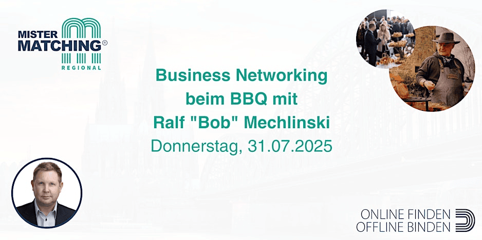 MISTER MATCHING Regional Business Networking beim BBQ in Wesseling